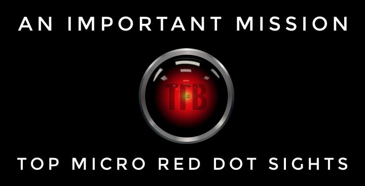 bestå lukke spild væk DOT DOT DOT: TFB's Top Picks For Micro Red Dot Sights (MRDS)The Firearm Blog