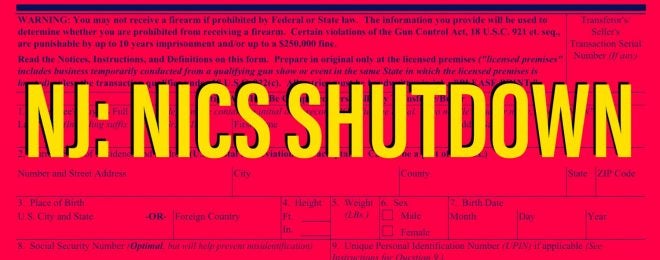 NJ - NICS Check Shutdown; IL - Gun Businesses Are Essential