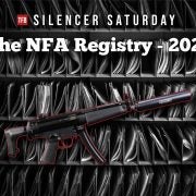 SILENCER SATURDAY #165: The NFA Registry - 2021