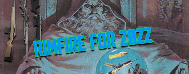 The Rimfire Report: My Predictions for Rimfire in 2022