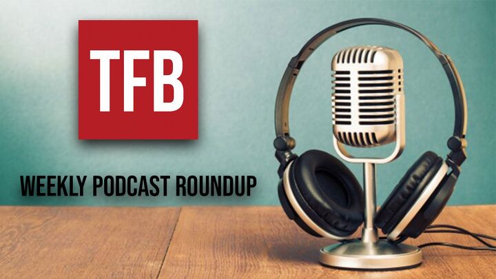 TFB Podcast Roundup 83: Everyone is Worried About the Future