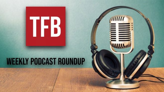 TFB Podcast Roundup 32: Listen to the Sweet Sound of Silence(rs)