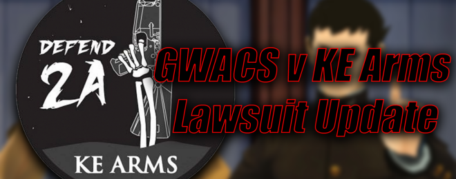 An Update on the GWACS/KE Arms Lawsuit - Trial Date Set