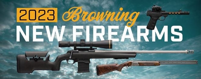 Browning 2023 New Rifles, Shotguns and Pistols