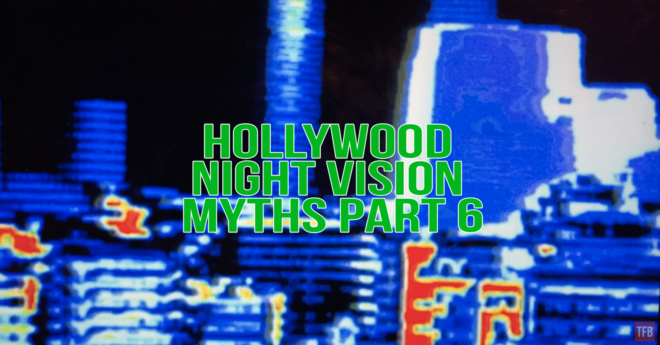 Friday Night Lights: Hollywood Night Vision Myths Part 6