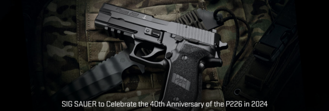 SIG SAUER's influential P226 turns 40 years old in 2024.